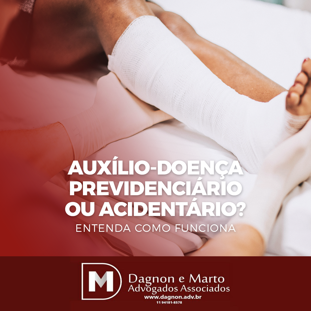 Auxílio doença previdenciário ou acidentário? Notícias, Informativos e Legislações. Auxílio doença previdenciário ou acidentário? Notícias, Informativos e Legislações.